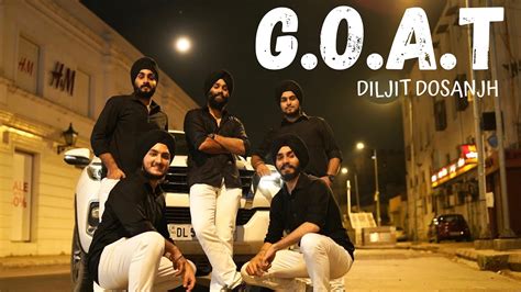 Goat Diljit Dosanjh Bhangra Cover Folking Desi Goat Youtube