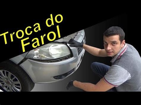 Como Trocar O Farol Passo A Passo Dica Para Economizar Youtube