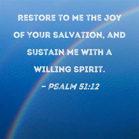 Psalm 5112 Restore To Me The Joy Of Your Salvation And Sustain Me