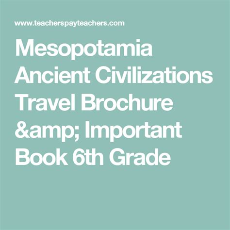 Mesopotamia Ancient Civilizations Travel Brochure And Important Book 6th Grade Travel Brochure