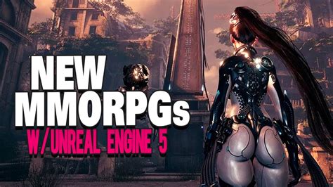 Best New UNREAL ENGINE 5 MMORPGs Releasing In 2023 And 2024 YouTube