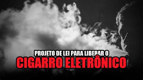 Projeto pretende liberar venda de cigarro eletrônico YouTube