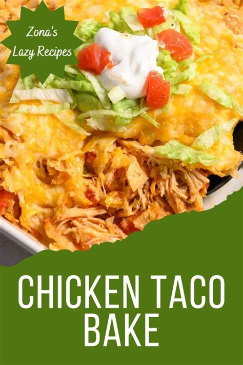 Chicken Taco Casserole Zonas Lazy Recipes