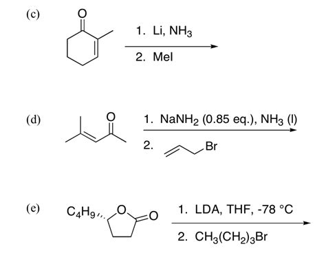 Solved C 1 Li NH3 2 Mel D 1 NaNH2 0 85 Eq NH3 Chegg