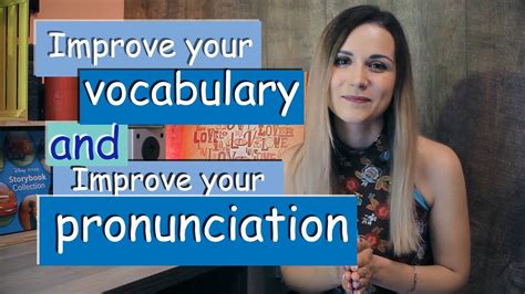 Improve Your PRONUNCIATION And VOCABULARY YouTube