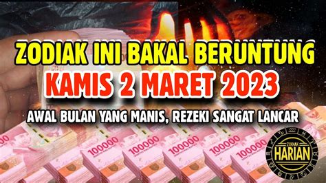 ZODIAK YANG BERUNTUNG HARI KAMIS 2 MARET 2023 LENGKAP DAN AKURAT YouTube