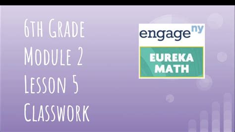 Engage Ny Eureka Math Grade Module Lesson Classwork Youtube