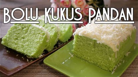 RESEP BOLU KUKUS PANDAN LEMBUT IRIT 3 TELUR TANPA SANTAN YouTube