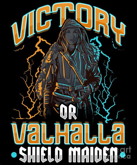 Victory Or Valhalla Shield Maiden Female Viking Digital Art By The