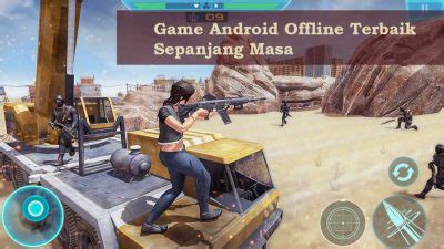 Gamers Wajib Tahu Game Android Offline Terbaik Sepanjang Masa Yang Tak