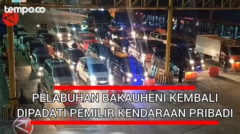 Hingga Kamis Malam Pelabuhan Bakauheni Masih Dipadati Pemudik