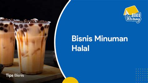 10 Ide Bisnis Minuman Halal Ini Berpeluang Untung Besar