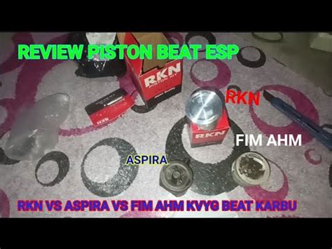 REVIEW PISTON BEAT ESP BY RKN VS ASPIRA VS FIM AHM KVYG BEAT KARBU