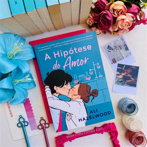 Resenha A hipótese do amor Ali Hazelwood Meu Romeo