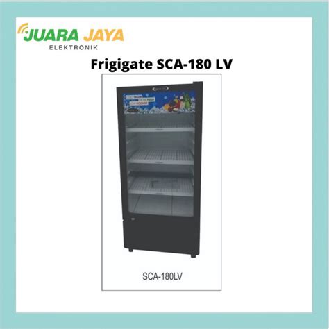 Jual Frigigate SCA 180 LV Showcase 150 Litter Liter Shopee Indonesia