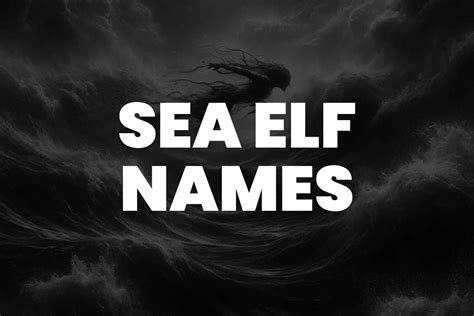 111 Sea Elf Names For Your Aquatic Elf