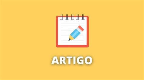 Artigo o que é e características na língua portuguesa