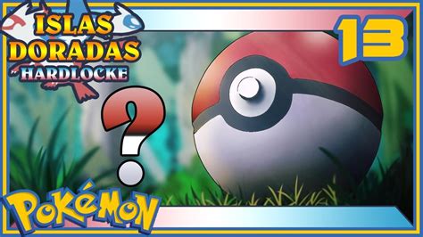 13 LA CAPTURA Pokémon Islas Doradas Hardlocke YouTube