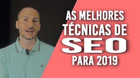 TÉCNICAS DE SEO p 2019 Como aparecer bem posicionado no Google