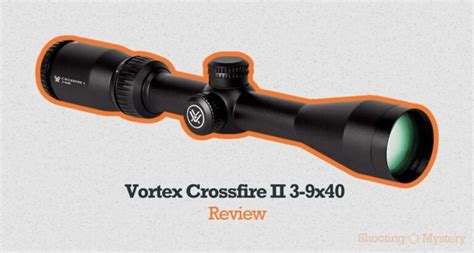 Vortex Crossfire II 3-9x40 Review