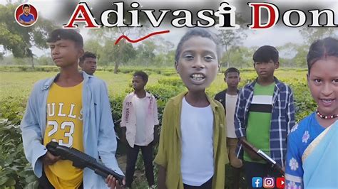 Adivasi Don New Sadri Film Adivasi Comedy Video YouTube