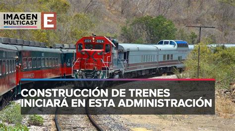 La Construcción Y Planeación De Los Trenes De Pasajeros En México Youtube