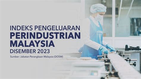 Data Statistik Pengeluaran Industri Merosot Disebabkan Sektor