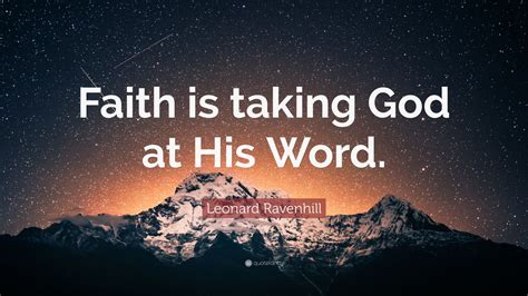 Leonard Ravenhill Quote Faith Is Taking God At His Word