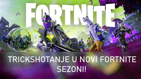 TRICKSHOTANJE U NOVI Fortnite Sezoni Na Staroj Creative Mapi YouTube