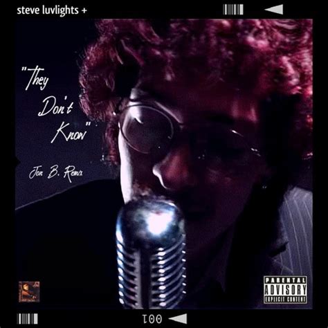 Stream They Dont Know Jon B Luv Remix By Steve Luvlights