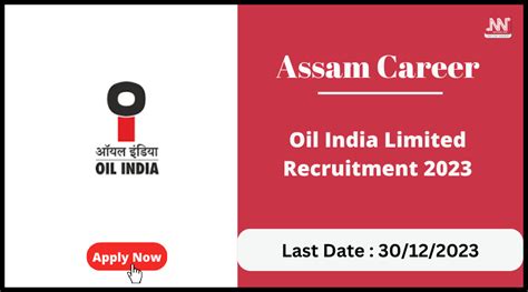 Assam Career Oil India Limited Recruitment 2023