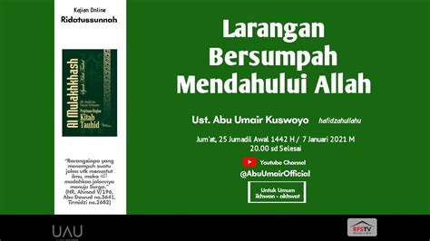 Larangan Bersumpah Mendahului Allah Ustadz Abu Umair Kuswoyo YouTube