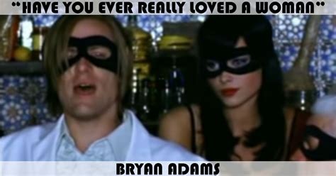 Have You Ever Really Loved A Woman Song By Bryan Adams Music Charts Archive