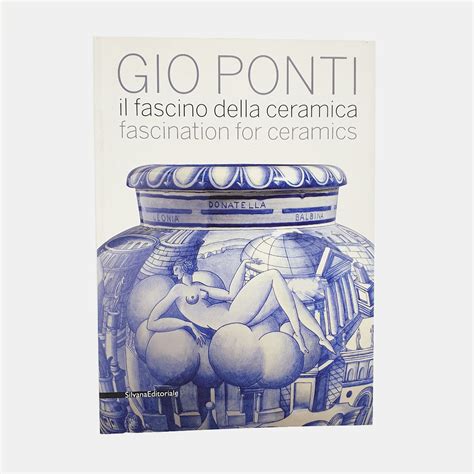 Gio Ponti Il Fascino Della Ceramica Fascination For Ceramics Beaux