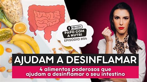 Alimentos Poderosos Que Ajudam A Desinflamar O Intestino Papo A