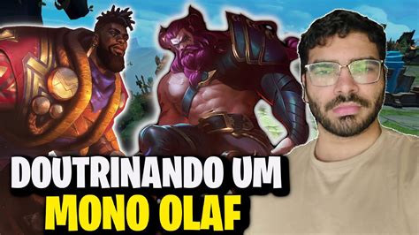 DOUTRINANDO UM MONO OLAF K SANTE VS OLAF League Of Legends TOP 1