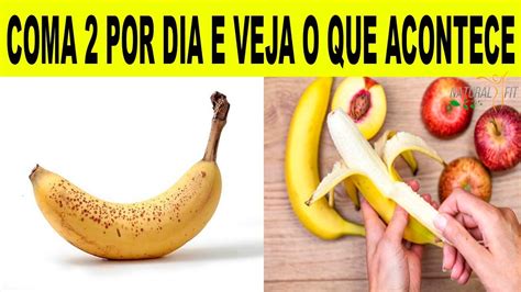 O Que Acontece Se Comer Bananas Por Dia Descubra Agora Youtube