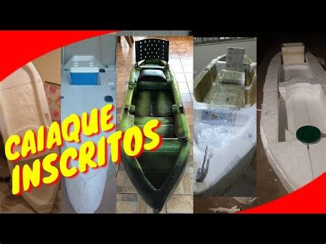 Como Fazer Caiaque De Isopor Especial Inscritos Parte Ll Youtube