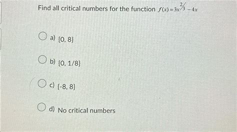 Solved Find All Critical Numbers For The Function