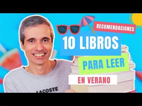 10 Libros Imperdibles Para Leer En Verano Recomendaciones De Lectura