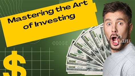 Mastering The Art Of Investing A Beginner S Guide To Growing Your