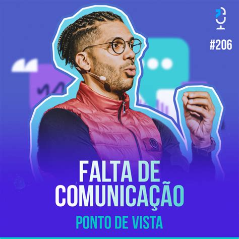 Ponto De Vista 206 Falta De ComunicaÇÃo Jota Jota Podcast