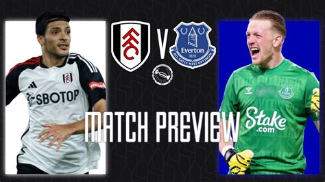 Need To Starting Picking Up Wins Again Fulham V Everton Match