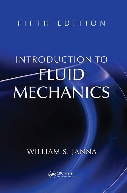 Introduction To Fluid Mechanics Crc Press Book