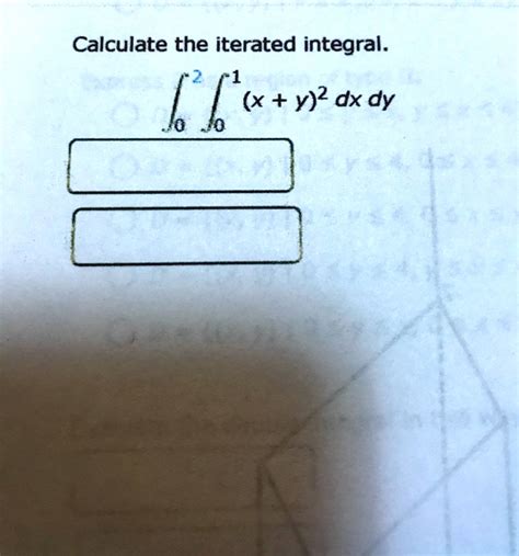 SOLVED Calculate The Iterated Integral 6 O Y 2 Dx Dy