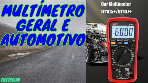 O Novo Mult Metro Automotivo E Eletr Nica Geral Uni T Ut Plus Youtube