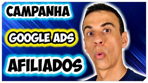 Como Anunciar no Google Ads Como Afiliado hotmart Fazer Anúncio Pago