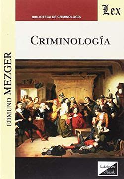 Libro Criminolog A De Edmund Mezger Buscalibre