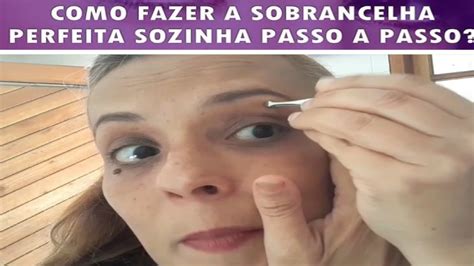 Sobrancelhas Perfeitas Em Casa Youtube