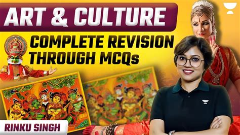 Art And Culture Complete Revision Through Mcqs Upsc Prelims 2024 Rinku Singh Youtube